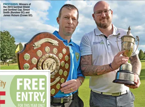  ?? ?? PRESTIGIOU­S: Winners of the 2019 Sentinel Shield and Sentinel Cup, Simon Smith (Burslem GC) and James Vickers (Crewe GC).