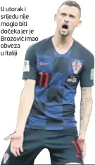  ??  ?? U utorak i srijedu nije moglo biti dočeka jer je Brozović imao obveza u Italiji