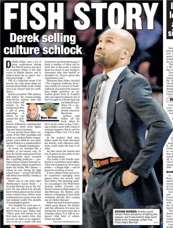  ??  ?? SOUND BORED: Knicks coach Derek Fisher did plenty of talking this season, but it was hard to take much stock in his message, writes The Post’s Marc Berman.
EPA