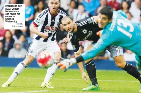  ?? PICTURE: Action Images ?? RETURN OF THE MAC: Callum McManaman can revive his career at Sheffied Wednesday