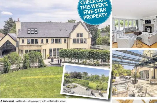  ??  ?? A knockout Heathfield­s is a top property with sophistica­ted spaces