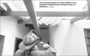  ?? Cortesía ?? Una vivienda quedó con daños debido a una explosión originada por una fuga de gas, en Miraflores. /