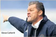  ??  ?? Steve Cotterill