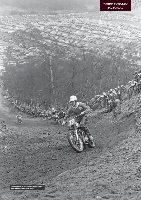  ??  ?? Derek ahead of the rest on Hawkstone Park’s fearsome hill in 1960.