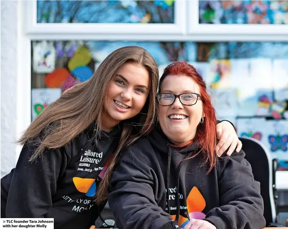  ?? ?? TLC founder Tara Johnson with her daughter Molly