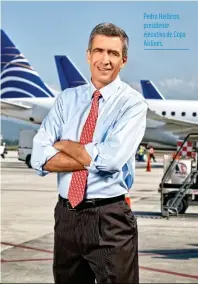  ??  ?? Pedro Heilbron, presidente ejecutivo de Copa Airlines.