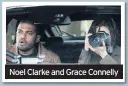  ??  ?? Noel Clarke and Grace Connelly