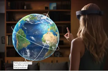  ??  ?? HoloLens is powered by a 1GHz 32-bit Intel processor.