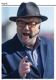  ??  ?? Campaign launch: George Galloway yesterday