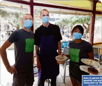  ?? (Photos Dominique Leriche et D. M.) ?? Avec le gérant Bruno Bertrand (à gauche), une partie de l’équipe du restaurant Les Têtes d’ail à Toulon.