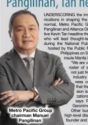  ?? ?? Metro Pacific Group chairman Manuel Pangilinan