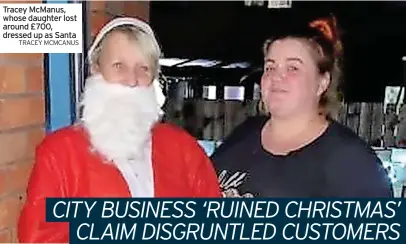  ?? TRACEY MCMCANUS ?? Tracey Mcmanus, whose daughter lost around £700, dressed up as Santa