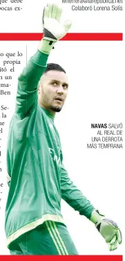  ??  ?? NAVAS SALVÓ AL REAL DE UNA DERROTA MÁS TEMPRANA