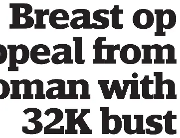 Jasmin S Online Plea For Cash To Reduce 32k Bust And Help End Pain Pressreader