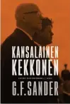  ?? ?? FACKLITTER­ATUR
G.F. Sander: Kansalaine­n Kekkonen. Suuri suunnitelm­a (finsk översättni­ng av Heidi Tihveräine­n och Lauri Sallamo) WSOY 2021, 507 sidor