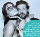  ??  ?? “My job is to suggest something, not push them out of their comfort zones,” says Colombini (with Kendall Jenner, left, and Khloé Kardashian, right). “I would never want to be a celebrity; it’s so gruelling, constantly being critiqued.”