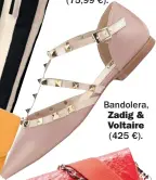  ??  ?? (75,99 €). Bandolera, Zadig & Voltaire (425 €).