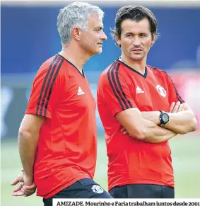  ??  ?? AMIZADE. Mourinho e Faria trabalham juntos desde 2001