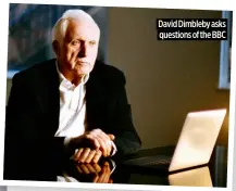  ?? ?? David Dimbleby asks questions of the BBC
