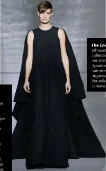  ??  ?? The Encre: A recognisab­le silhouette from the last couture collection, Waight Keller continues her story of cape dresses (a house signature) with an architectu­ral number in matte double silk organza. Two fittings with model Veronika Kunz were required to achieve its sense of lightness.