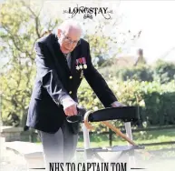  ??  ?? New release Longstay’s tribute to Captain Tom