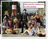  ??  ?? Acts tout for audiences on the streets.