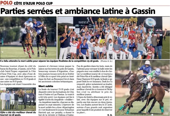  ?? (Photos B. Q.) ?? Il a fallu attendre la mort subite pour séparer les équipes finalistes de la compétitio­n - goals. Ojito a été élu meilleur cheval du tournoi - goals.