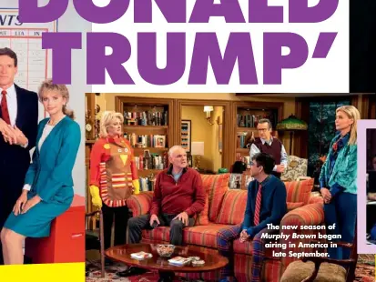  ??  ?? The new season of Murphy Brown began airing in America in late September.