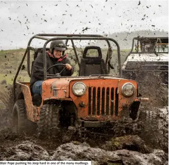  ??  ?? Blair Pope pushing his Jeep hard in one of the many mudbogs.