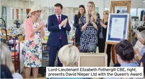  ??  ?? Lord-Lieutenant Elizabeth Fothergill CBE, right, presents David Nieper Ltd with the Queen’s Award