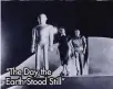  ?? ?? “The Day the Earth Stood Still”