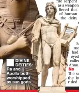  ?? ?? ■ DIVINE DEITIES: Ra and Apollo both worshipped as sun gods