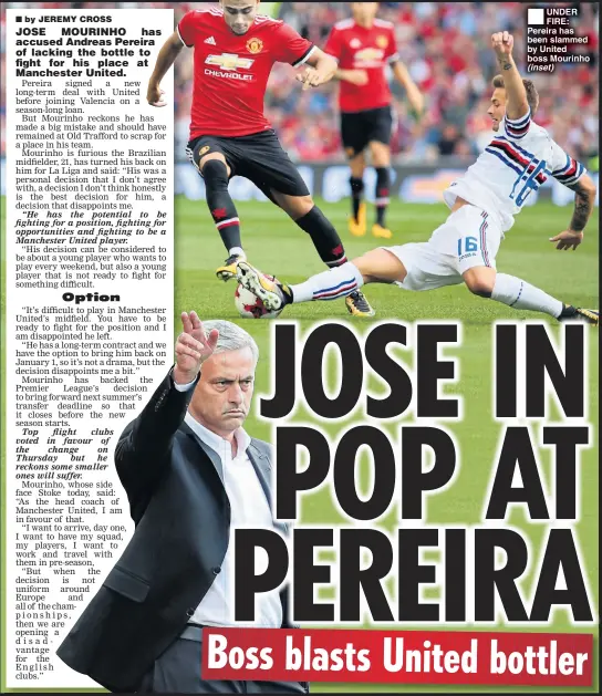  ??  ?? UNDER FIRE: Pereira has been slammed by United boss Mourinho (inset)