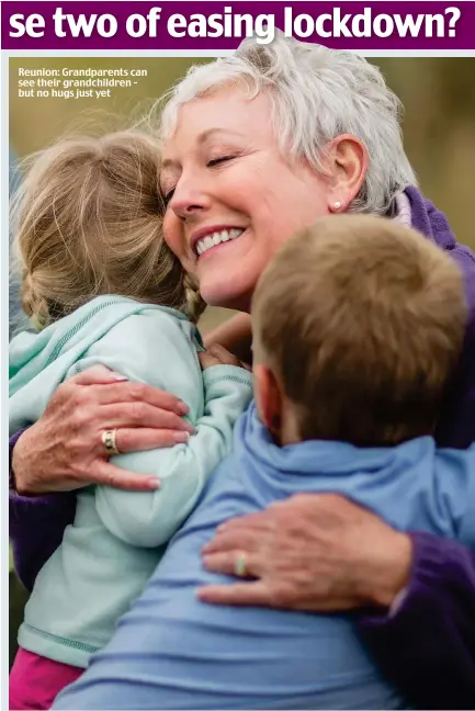  ??  ?? Reunion: Grandparen­ts can see their grandchild­ren but no hugs just yet