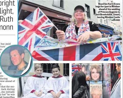  ?? PA WIRE
PA WIRE ?? Royal fan Kerry Evans bags her spot in Windsor ahead of the wedding of Princess Eugenie to Jack Brooksbank, (inset)leaving Windsor Castle Leo Mills (12, left), and Alexis Sheppard (11), choristers of the Windsor Castle chapel choir and (right) pictures of Princess Eugenie outside a gift shop. Below, the couple after their engagement