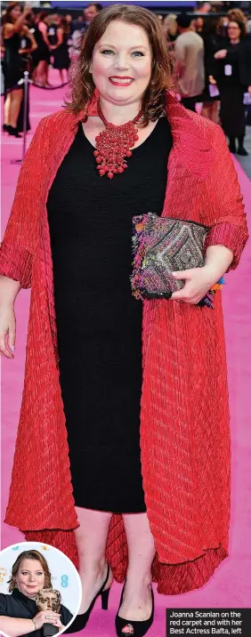  ?? ?? Joanna Scanlan on the red carpet and with her Best Actress Bafta, left