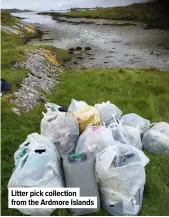  ??  ?? Litter pick collection from the Ardmore Islands