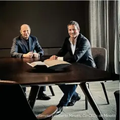  ??  ?? Renato y Roberto Minotti, Co-CEOs de Minotti