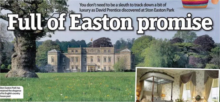  ??  ?? Ston Easton Park has retained the elegance of its English country house past