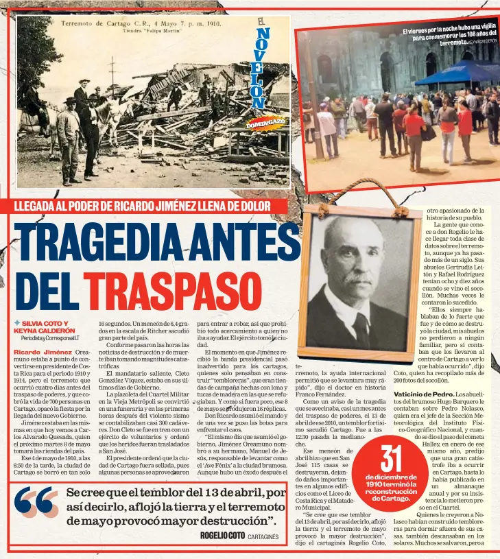  ?? KEYNA CALDERÓN ?? hubo una vigilia El viernes por la noche los 108 años del para conmemorar terremoto.