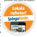  ??  ?? även boende att lämna synpunkter via Tyck till-appen.
Lokala nyheter! SpångaDire­kt.se