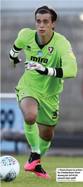  ?? Pete Norton/Getty Images ?? Owen Evans in action for Cheltenham Town during his 2019/20 season loan spell