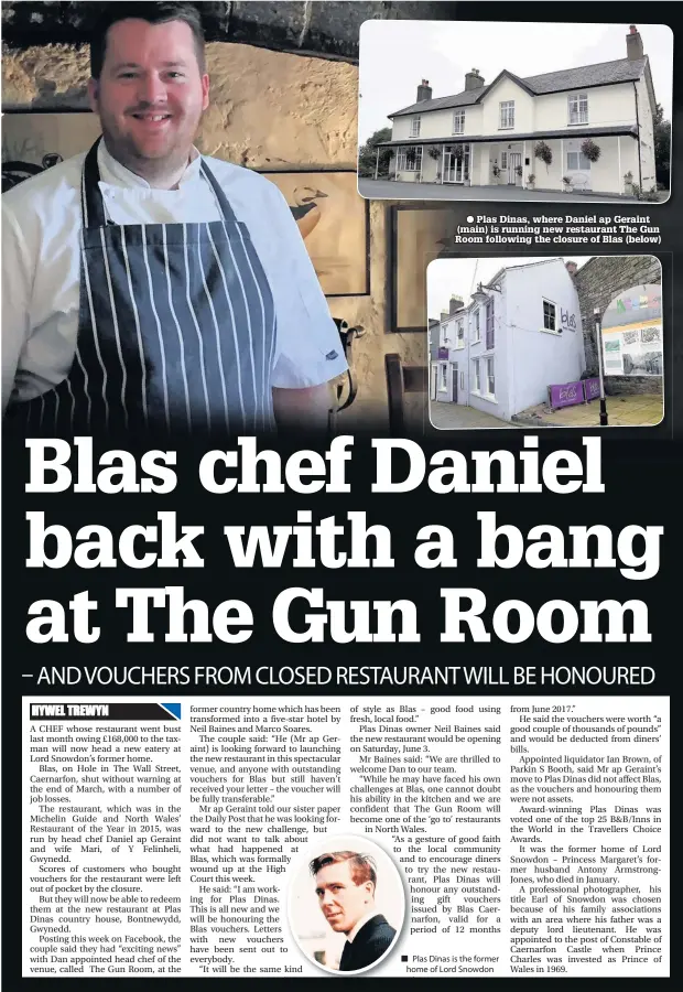  ??  ?? ● Plas Dinas, where Daniel ap Geraint (main) is running new restaurant The Gun Room following the closure of Blas (below)