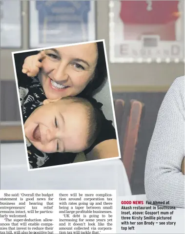  ??  ?? Faz Ahmed at Akash restaurant in Southssea. Inset, above: Gosport mum of three Kirsty Smillie pictured with her son Brody - see story top left