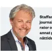  ??  ?? Staffan Dopping är journalist och moderator och leder bland annat panelsamta­l på nättidskri­ften Kvartal.