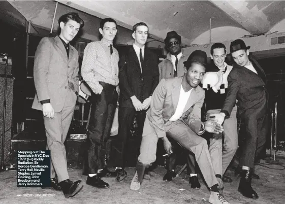  ??  ?? Stepping out: The Specials in NYC, Dec 1979: (l-r) Roddy Radiation, Sir Horace Gentleman, Terry Hall, Neville Staples, Lynval Golding, John Bradbury and Jerry Dammers