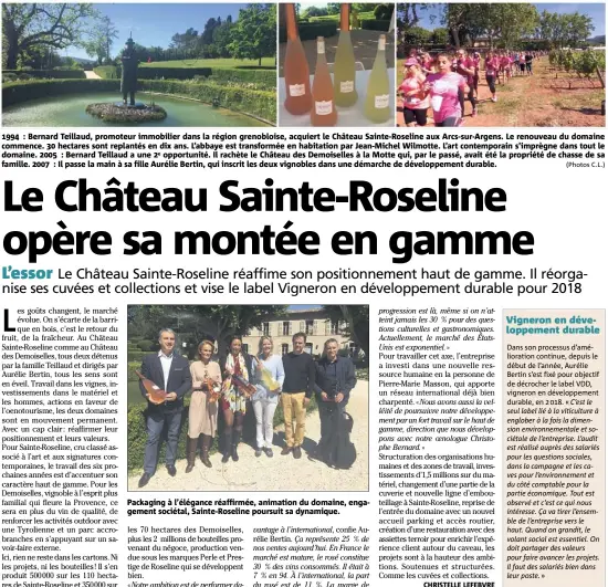  ?? (Photos C.L.) ??  : Bernard Teillaud, promoteur immobilier dans la région grenoblois­e, acquiert le Château Sainte-Roseline aux Arcs-sur-Argens. Le renouveau du domaine commence.  hectares sont replantés en dix ans. L’abbaye est transformé­e en habitation par...