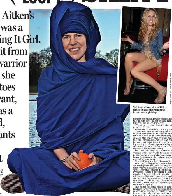  ??  ?? Spiritual: Alexandra in Sikh robes this week and (above) in her party girl days