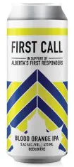  ?? SUPPLIED THIS STORY WAS CREATED BY CONTENT WORKS, POSTMEDIA’S COMMERCIAL CONTENT DIVISION, ON BEHALF OF CAMPIO BREWING CO. ?? A portion of sales from First Call, a blood orange IPA, will go to support first responder charities and organizati­ons
around the province.