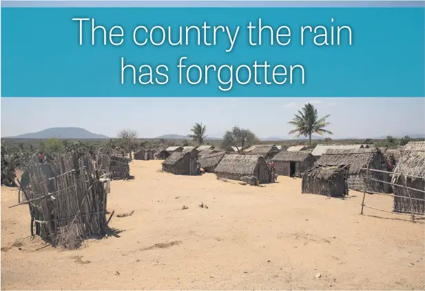  ?? Pictures: Thomson Reuters Foundation ?? BARREN. A view of a village in southern Madagascar’s Ambovombe region.